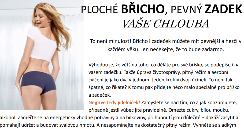 >Ploché břicho, pevný zadek. Vaše chlouba